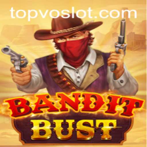 Unveiling BanditBust: An Exciting New Adventure with a Nod to VOSLOT