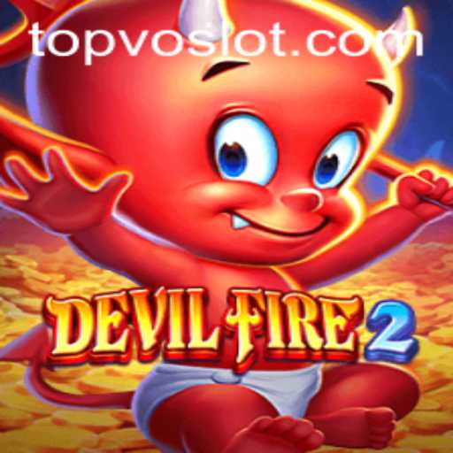 Exploring the Thrills of DevilFire2 with VOSLOT